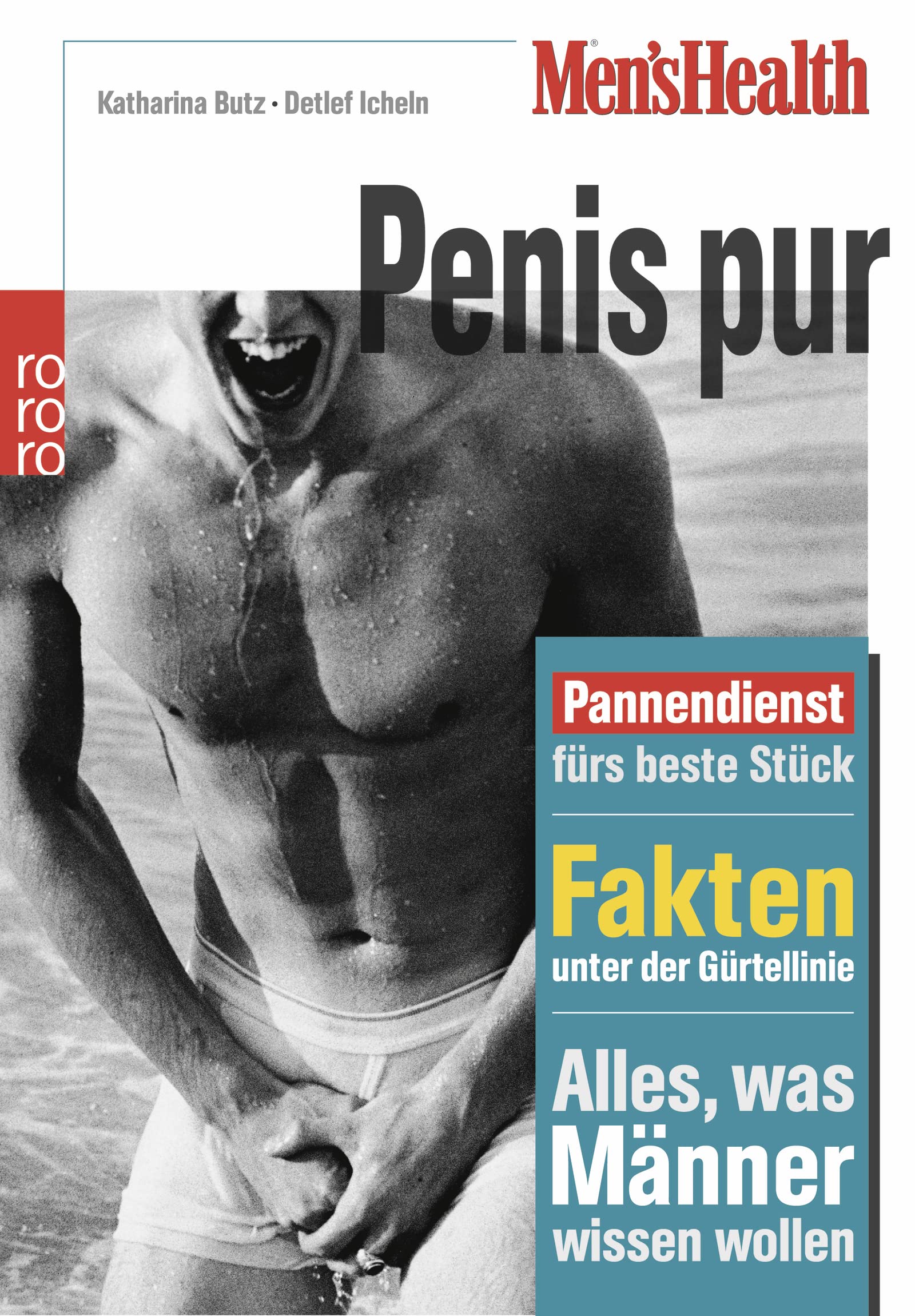 Men's Health: Penis pur: Pannendienst fürs beste Stück - Fakten unter der Gürtellinie - Alles, was Männer wissen wollen Eroticism