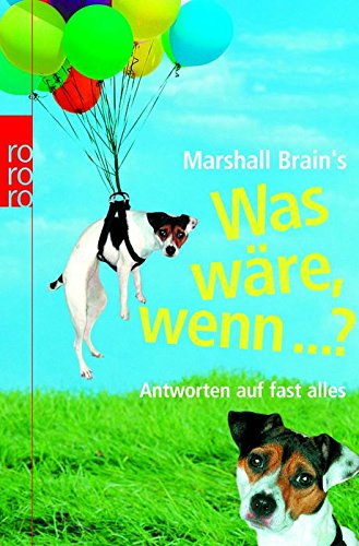 Was wäre, wenn ...?: Antworten auf fast alles Leisure, Home & Garden