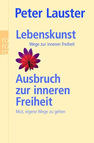 Lebenskunst / Ausbruch zur inneren Freiheit: Wege zur inneren Freiheit / Mut, eigene Wege zu gehen Lifestyle