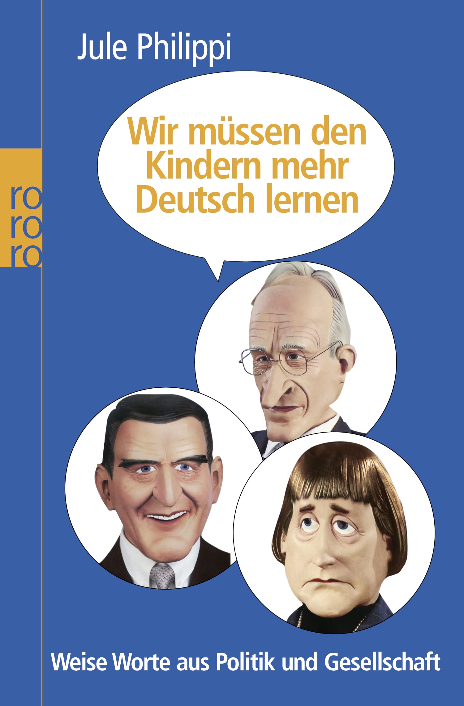 Wir müssen den Kindern mehr Deutsch lernen: Weise Worte aus Politik und Gesellschaft Leisure, Home & Garden