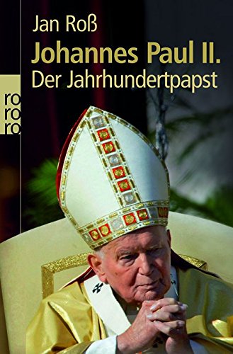 Johannes Paul II.: Der Jahrhundertpapst Memories