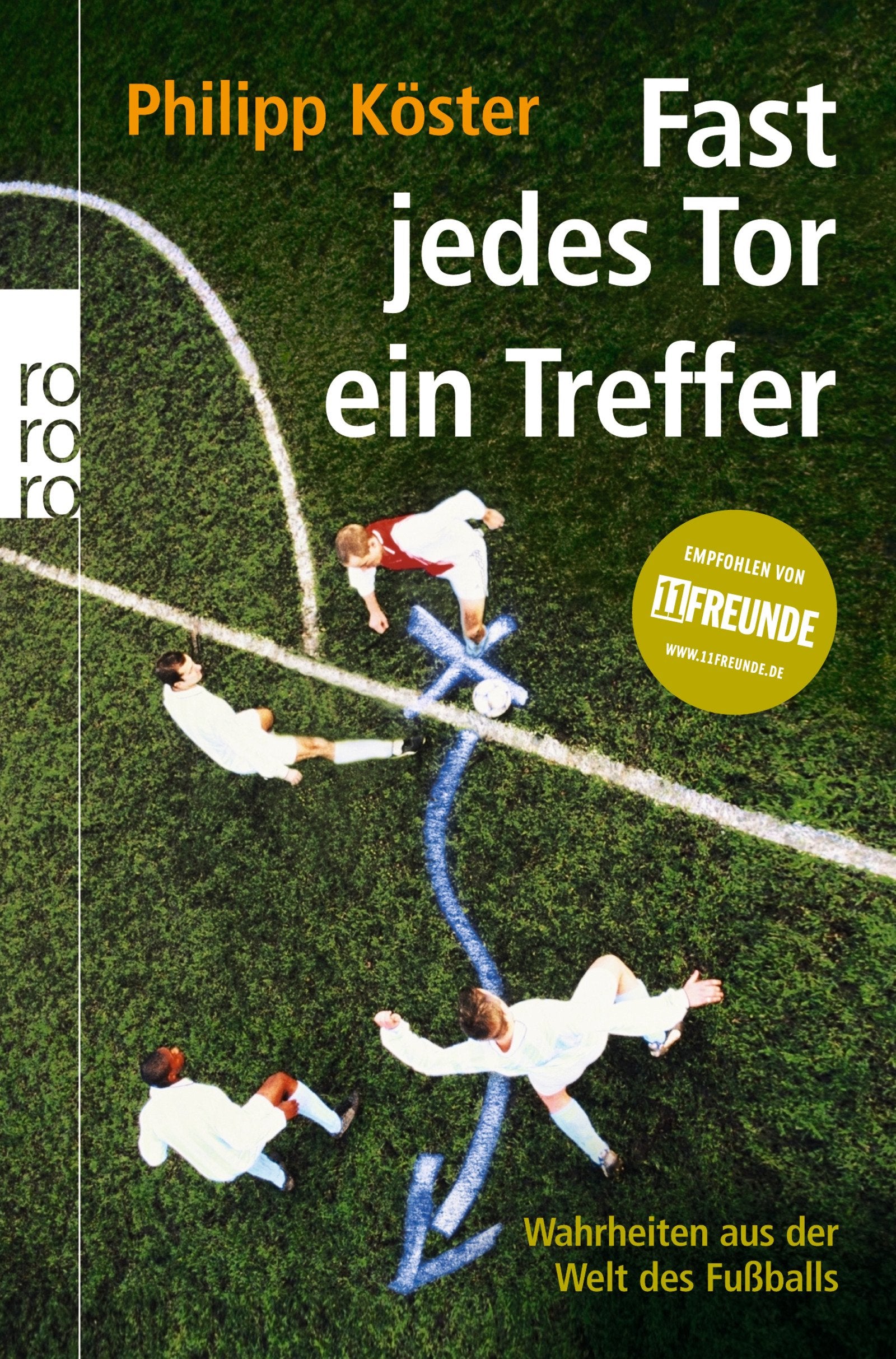 Fast jedes Tor ein Treffer: Wahrheiten aus der Welt des Fußballs Leisure, Home & Garden
