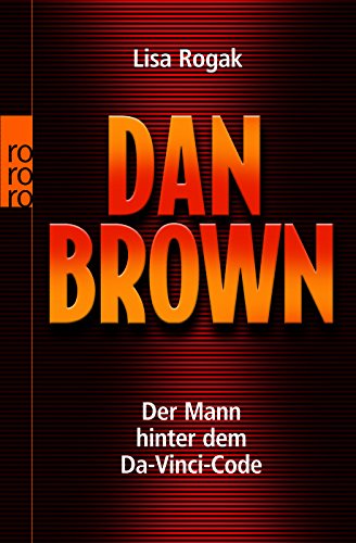 Dan Brown: Der Mann hinter dem Da-Vinci-Code Art & Literature Books