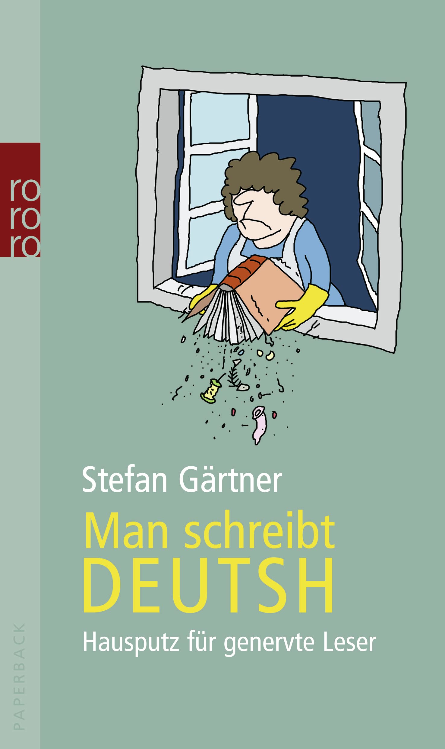 Man schreibt deutsh: Hausputz für genervte Leser Books