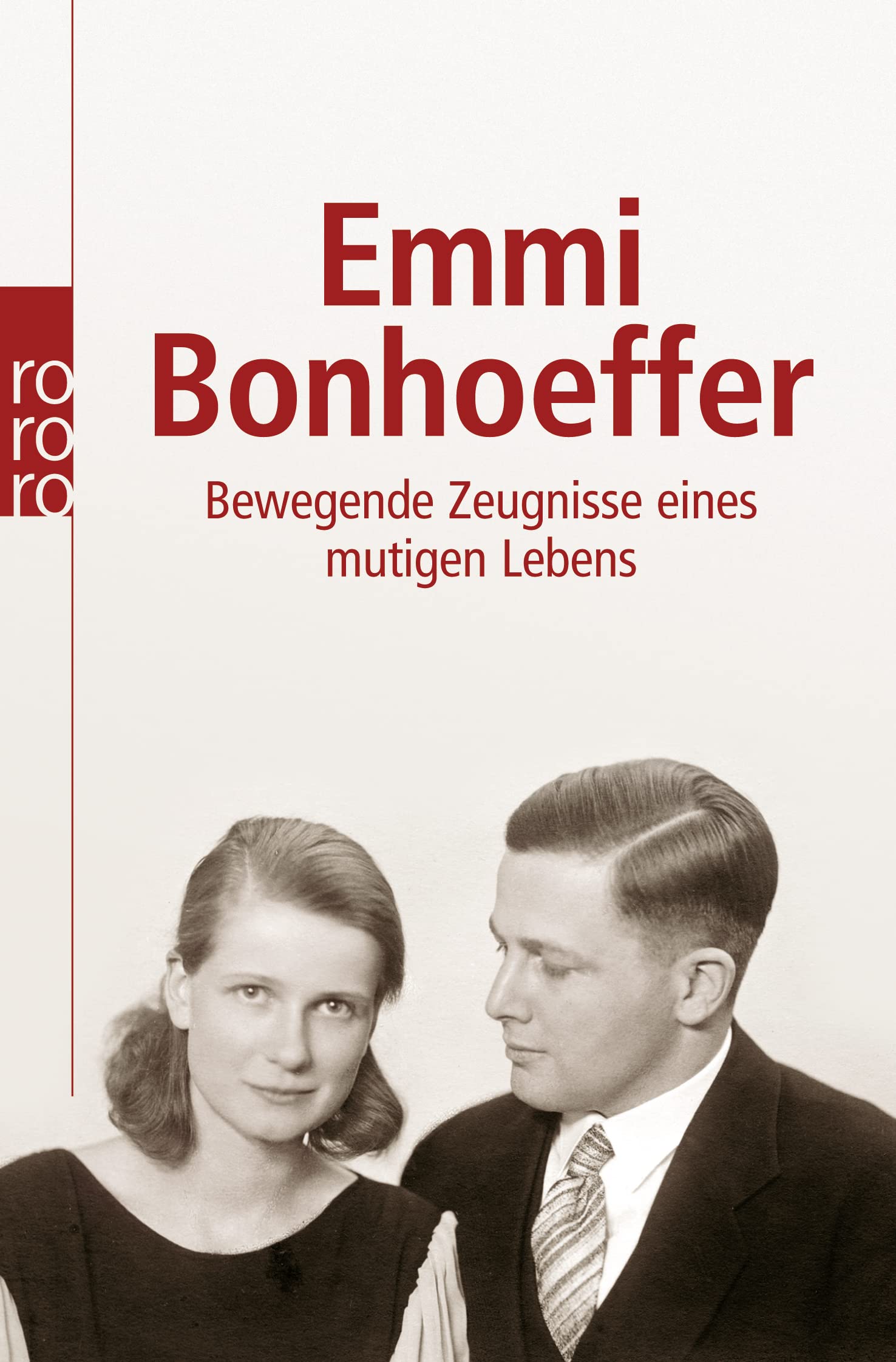 Emmi Bonhoeffer: Bewegende Zeugnisse eines mutigen Lebens Memories
