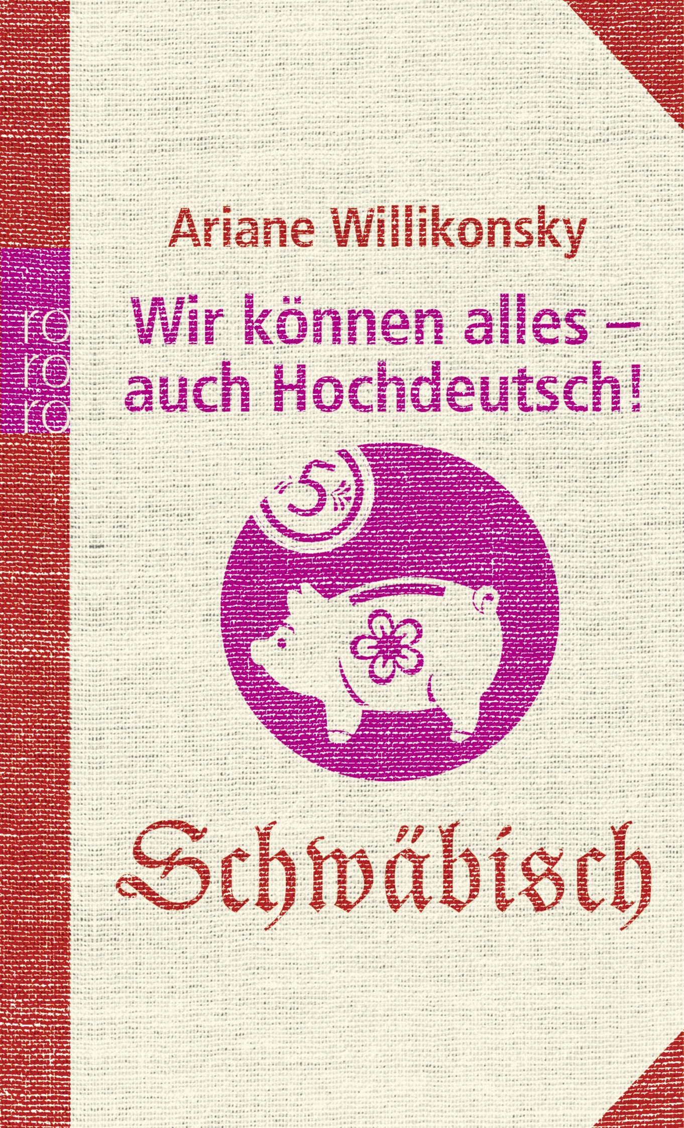 Wir können alles - auch Hochdeutsch!: Schwäbisch Learning & Reference