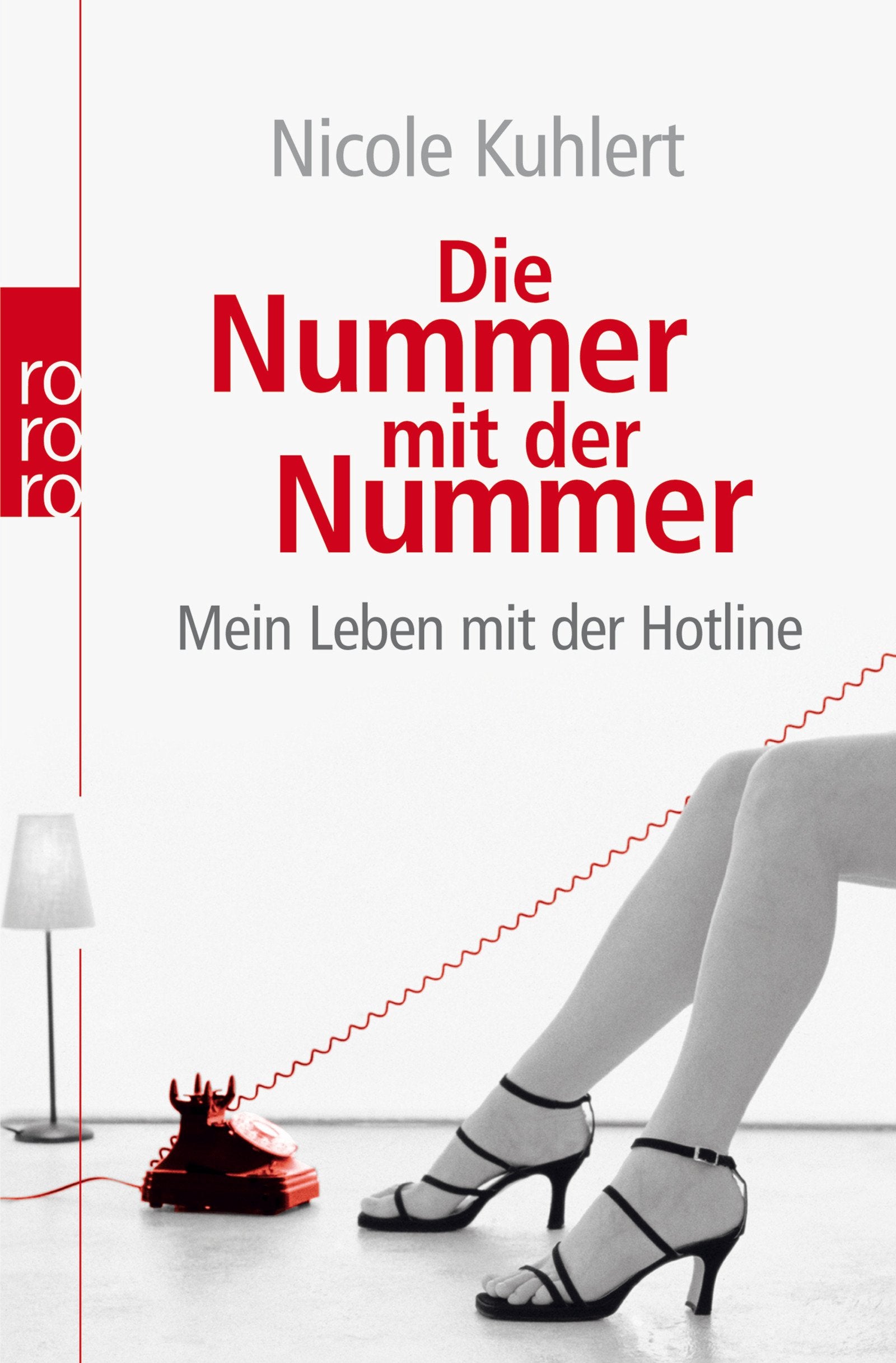 Die Nummer mit der Nummer: Mein Leben mit der Hotline Books