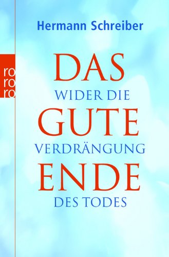 Das gute Ende: Wider die Verdrängung des Todes Lifestyle