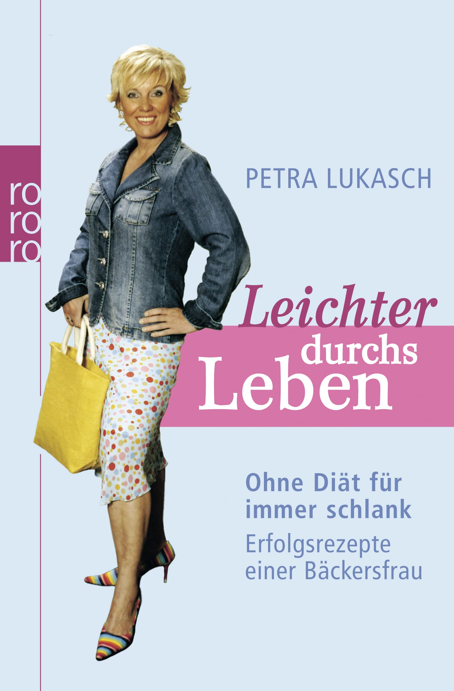 Leichter durchs Leben: Ohne Diät für immer schlank: Erfolgsrezepte einer Bäckersfrau Leisure, Home & Garden