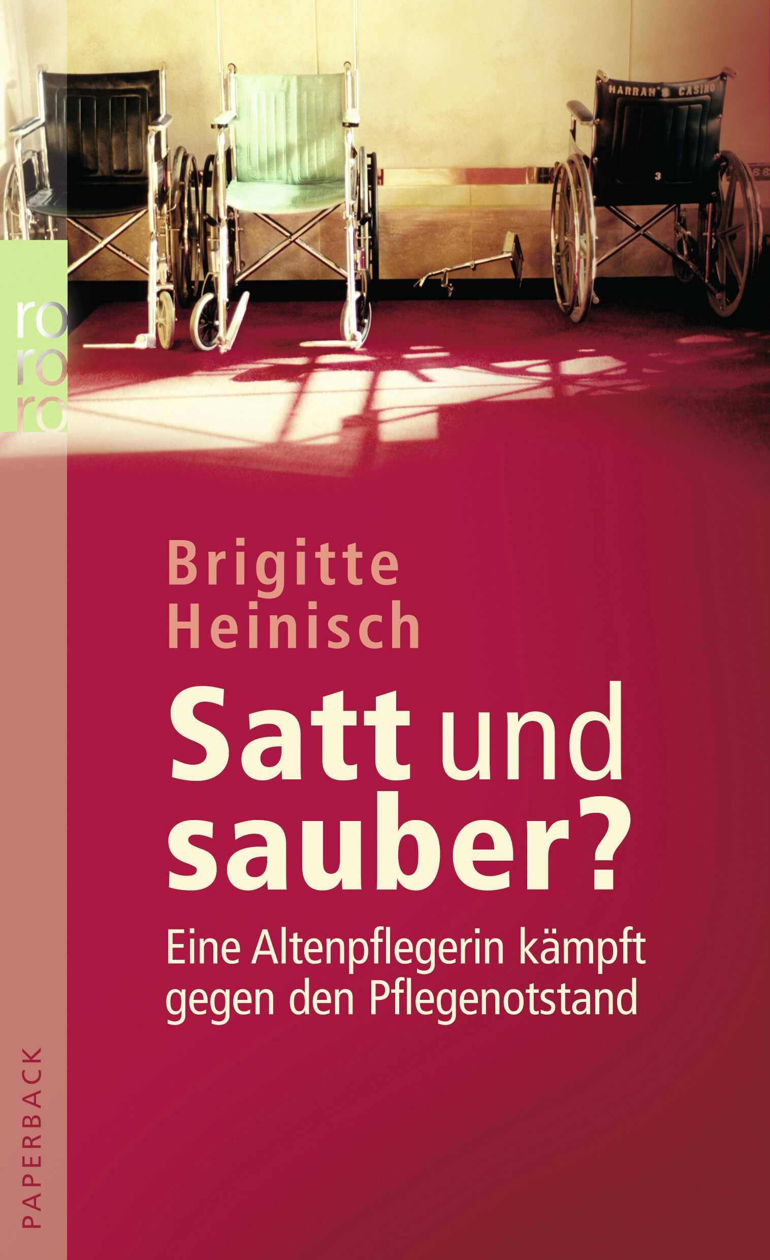 Satt und sauber?: Eine Altenpflegerin kämpft gegen den Pflegenotstand Social Sciences