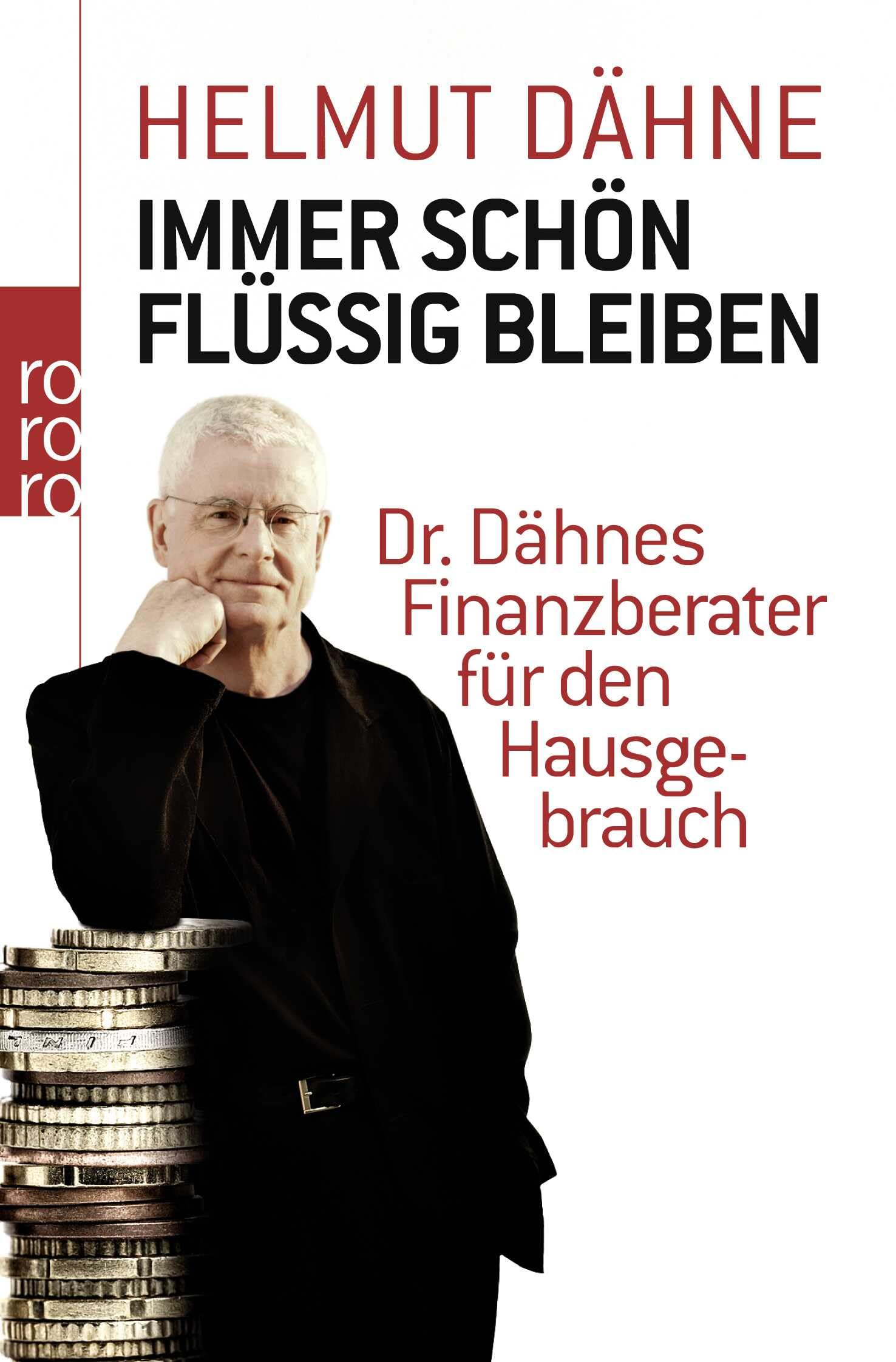 Immer schön flüssig bleiben: Dr. Dähnes Finanzberater für den Hausgebrauch Business, Finance & Career