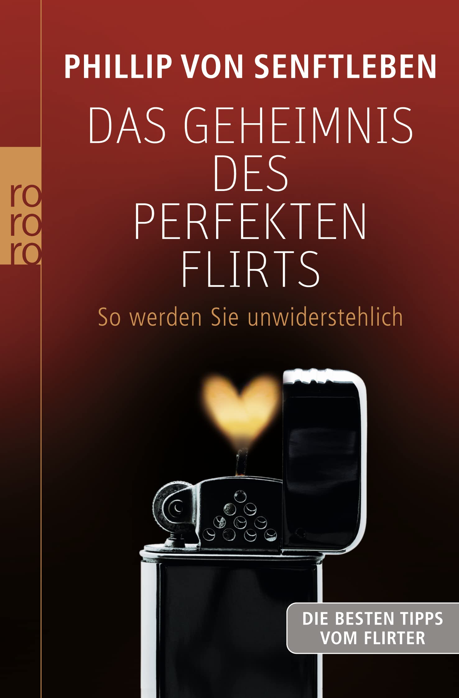 Das Geheimnis des perfekten Flirts: So werden Sie unwiderstehlich Self-help