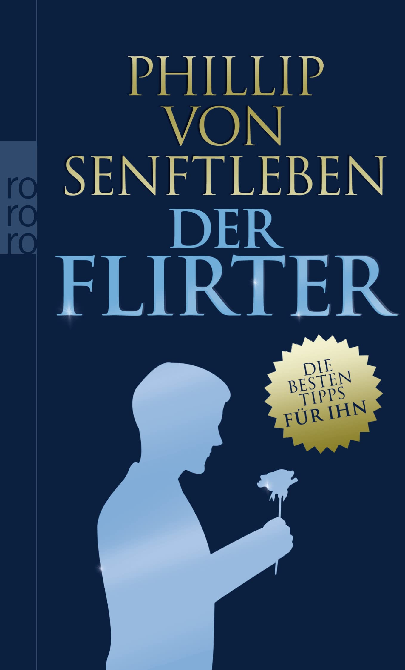 Der Flirter: Die besten Tipps für ihn Essays & Short Stories