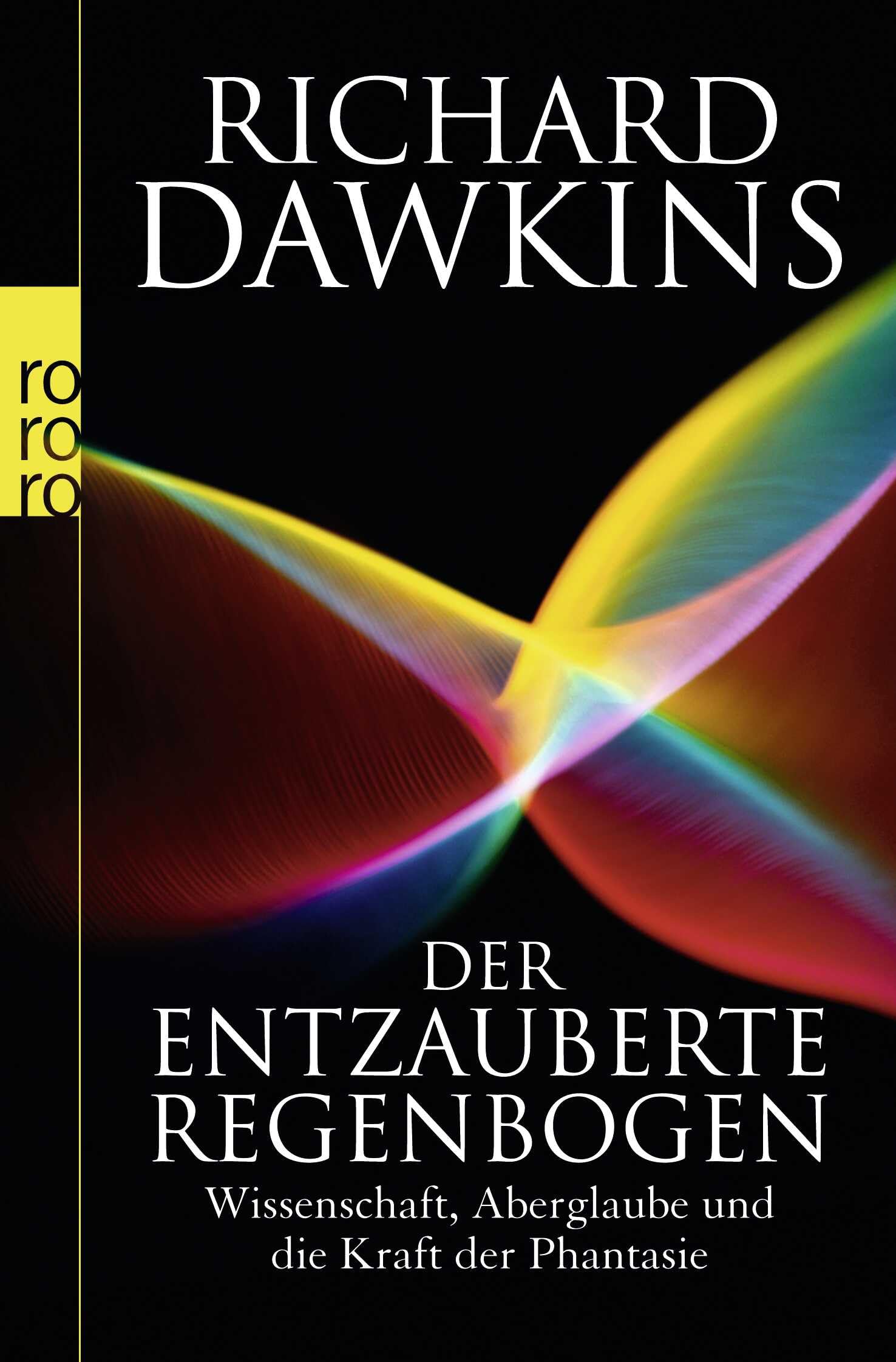 Der entzauberte Regenbogen: Wissenschaft, Aberglaube und die Kraft der Phantasie Books