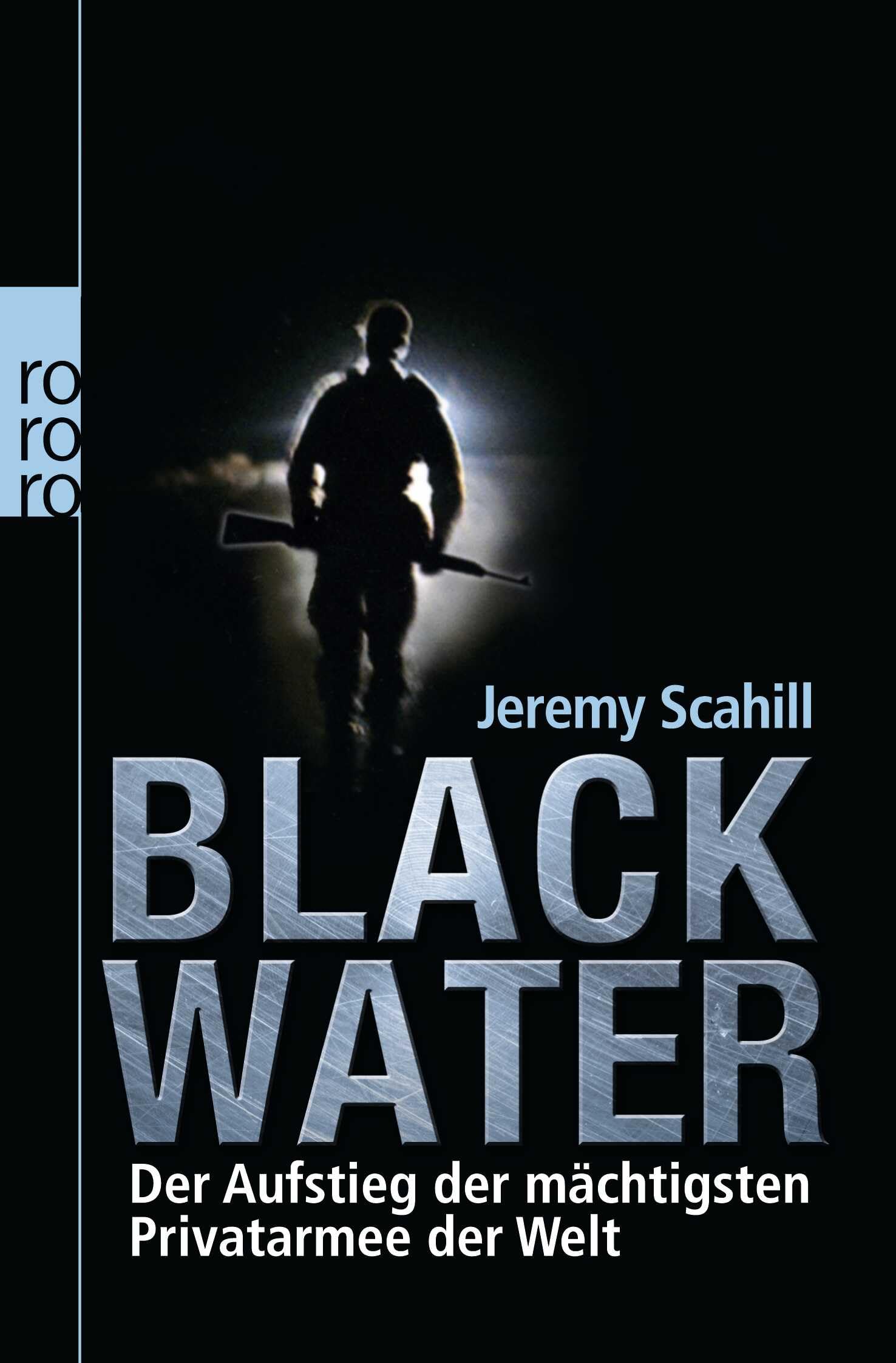 Blackwater: Der Aufstieg der mächtigsten Privatarmee der Welt Essays & Short Stories