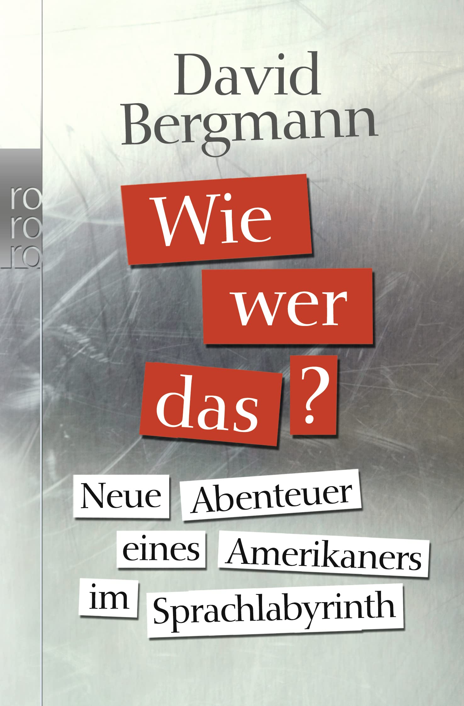 Wie, wer, das?: Neue Abenteuer eines Amerikaners im Sprachlabyrinth Social Sciences