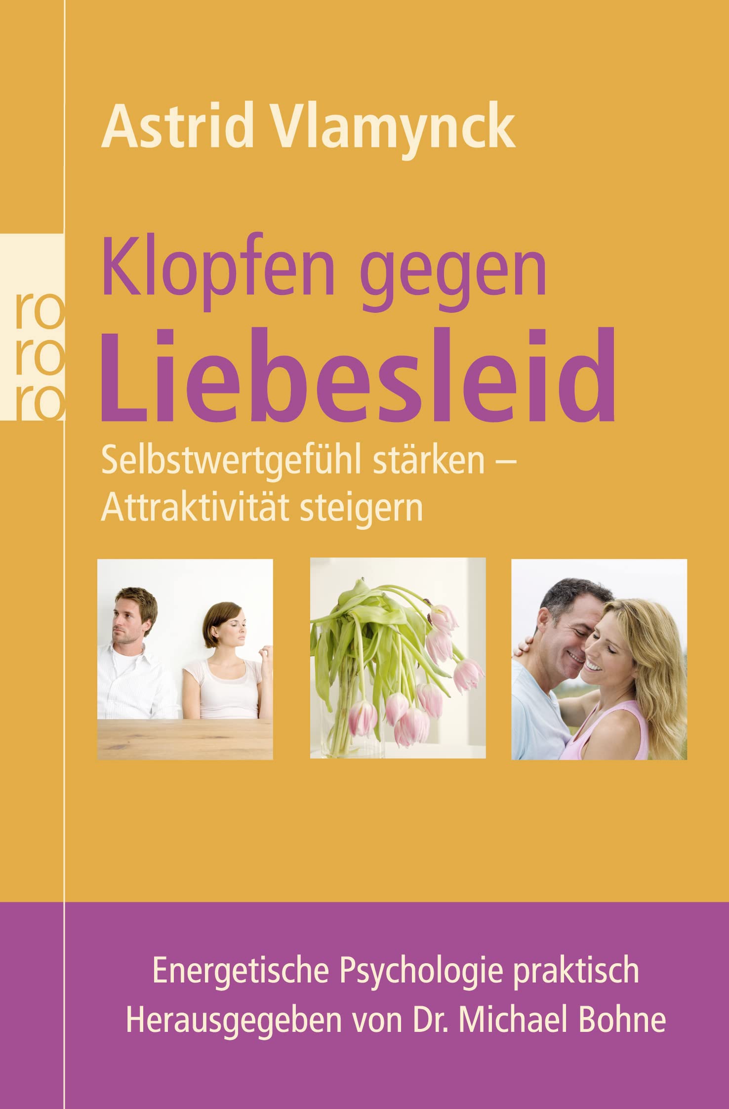 Klopfen gegen Liebesleid: Selbstwertgefühl stärken - Attraktivität steigern (Energetische Psychologie praktisch) Partnership & Love