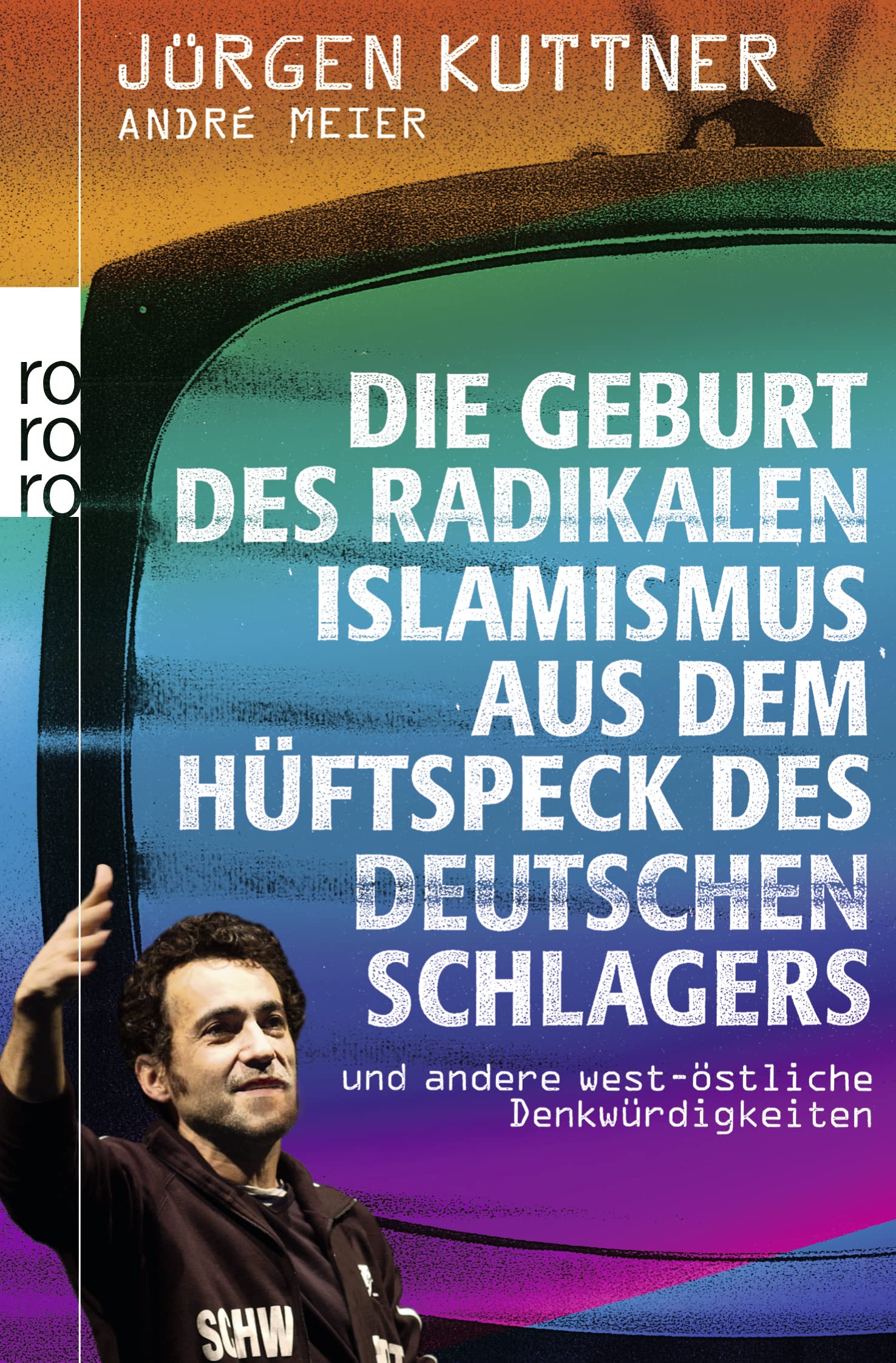 Die Geburt des radikalen Islamismus aus dem Hüftspeck des deutschen Schlagers: und andere west-östliche Denkwürdigkeiten Leisure, Home & Garden