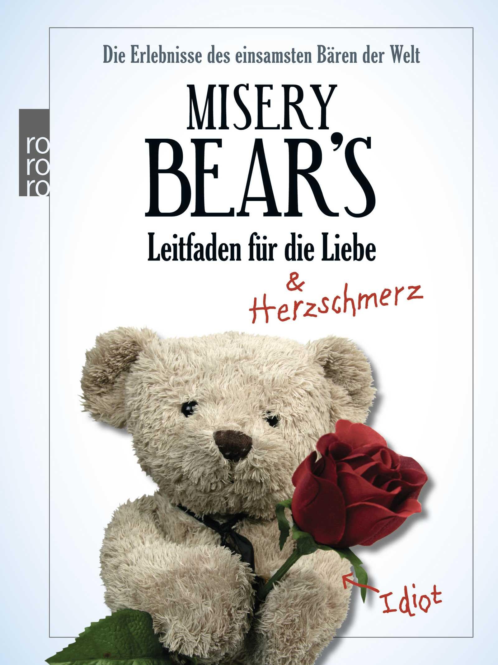 Misery Bear's Leitfaden für die Liebe: Die Erlebnisse des einsamsten Bären der Welt Humour & Satire