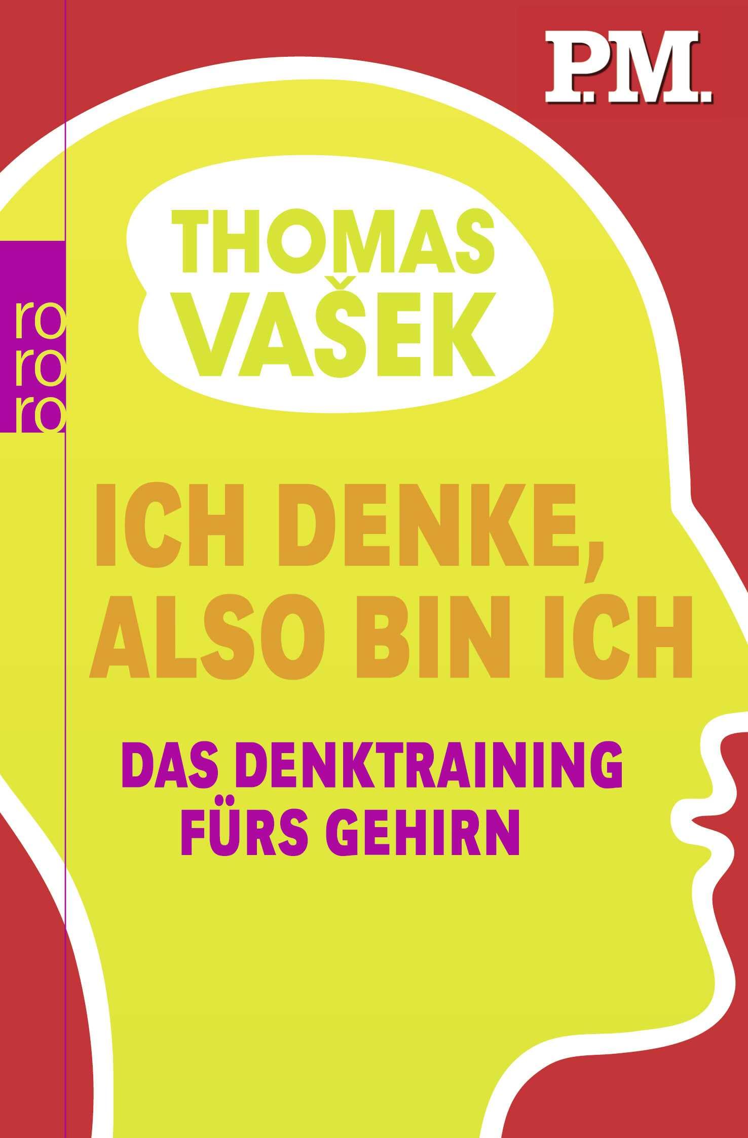 Ich denke, also bin ich: Das Denktraining fürs Gehirn Business, Finance & Career