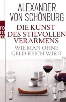 Die Kunst des stilvollen Verarmens: Wie man ohne Geld reich wird Social Sciences