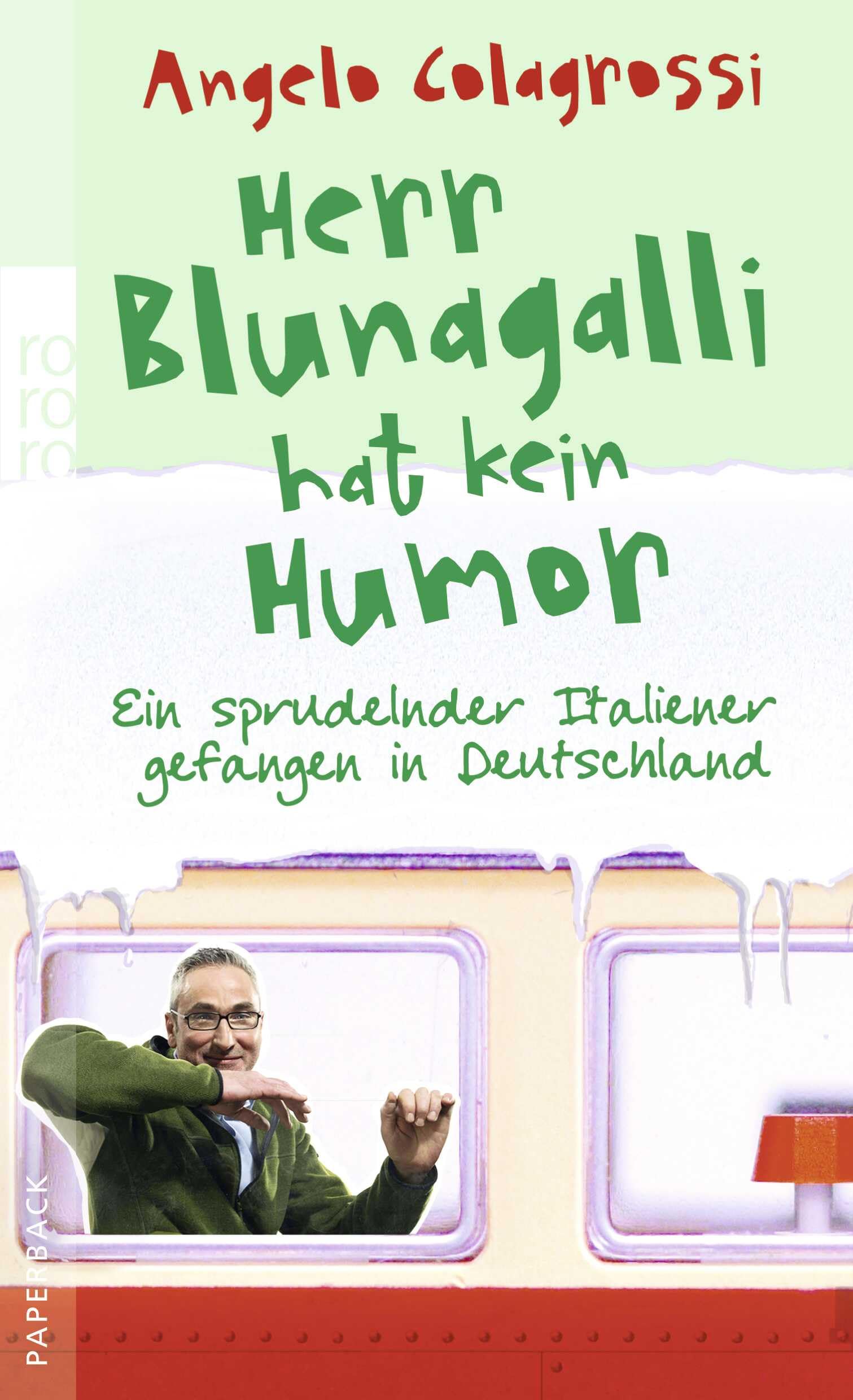 Herr Blunagalli hat kein Humor: Ein sprudelnder Italiener gefangen in Deutschland Contemporary literature