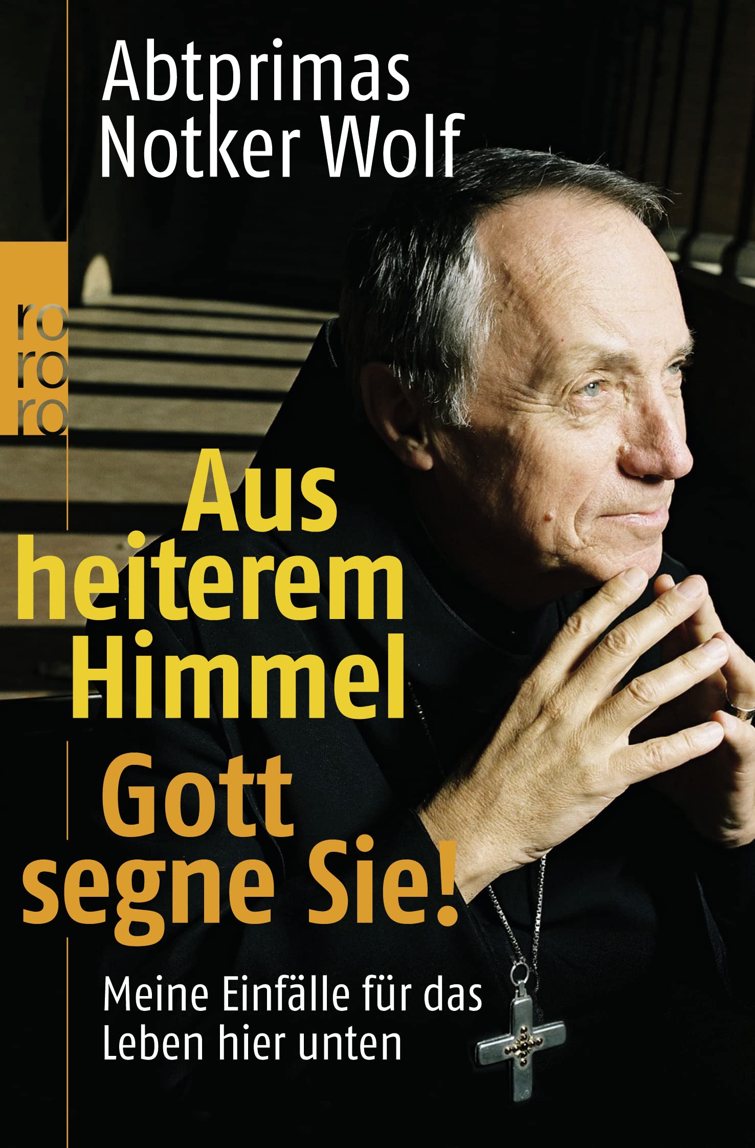 Aus heiterem Himmel / Gott segne Sie!: Meine Einfälle für das Leben hier unten Religion & Esotericism
