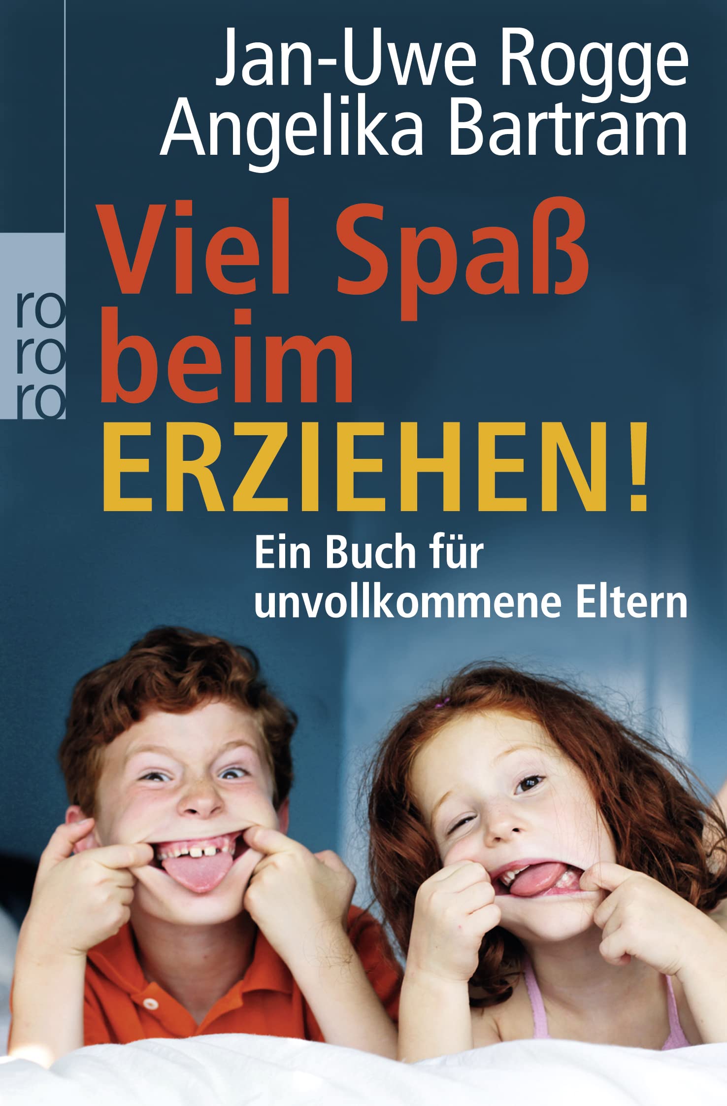 Viel Spaß beim Erziehen!: Ein Buch für unvollkommene Eltern Books