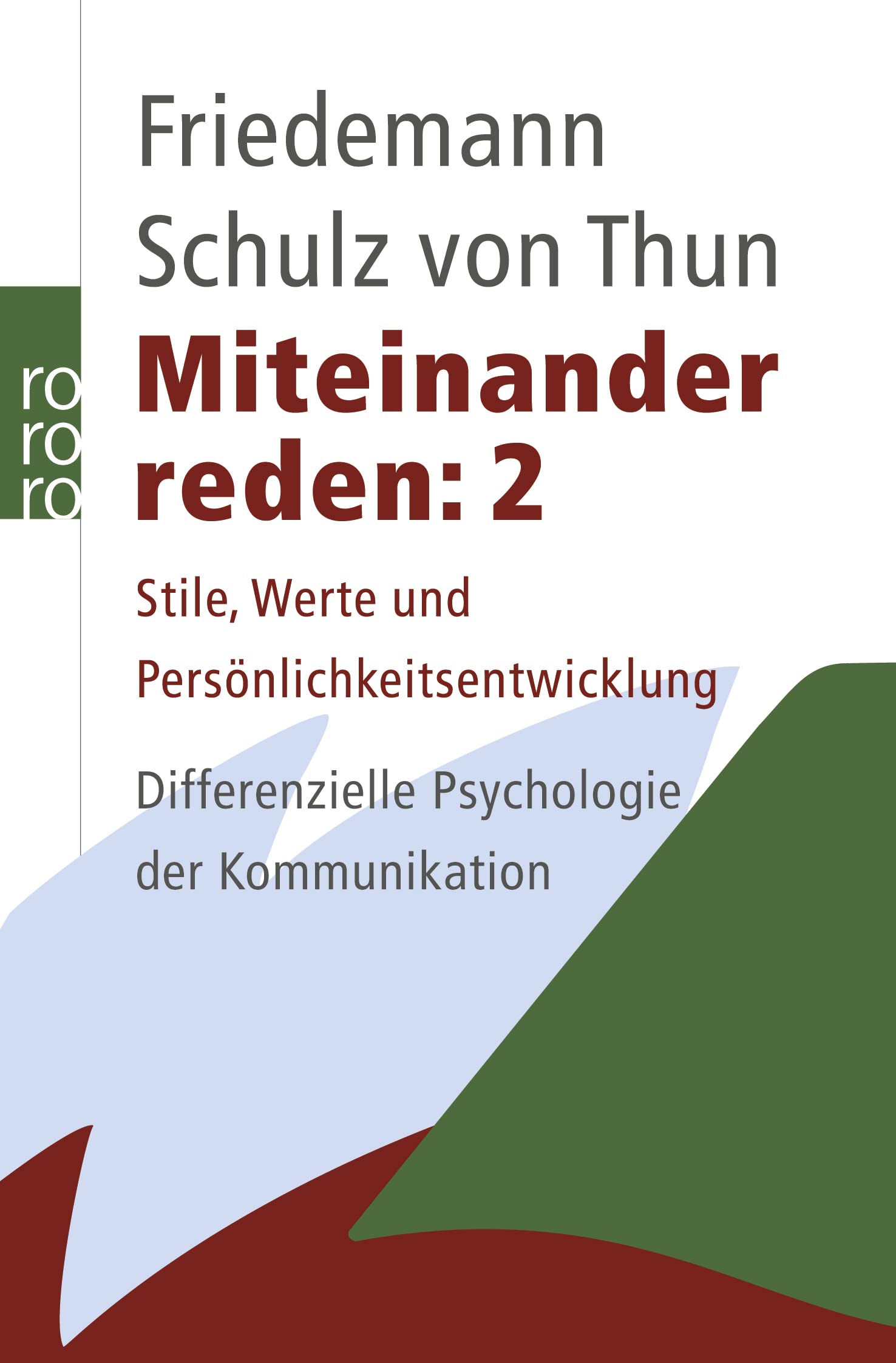 Miteinander reden 1-3: Störungen und Klärungen / Stile, Werte und Persönlichkeitsentwicklung / Das "Innere Team" und situationsgerechte Kommunikation Psychology