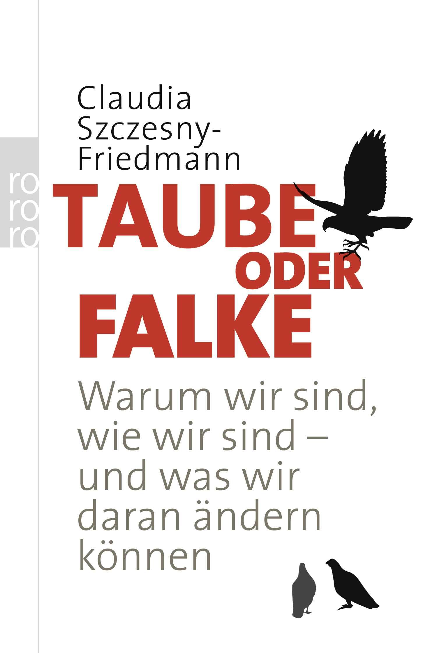 Taube oder Falke: Warum wir sind, wie wir sind - und was wir daran ändern können Business, Finance & Career