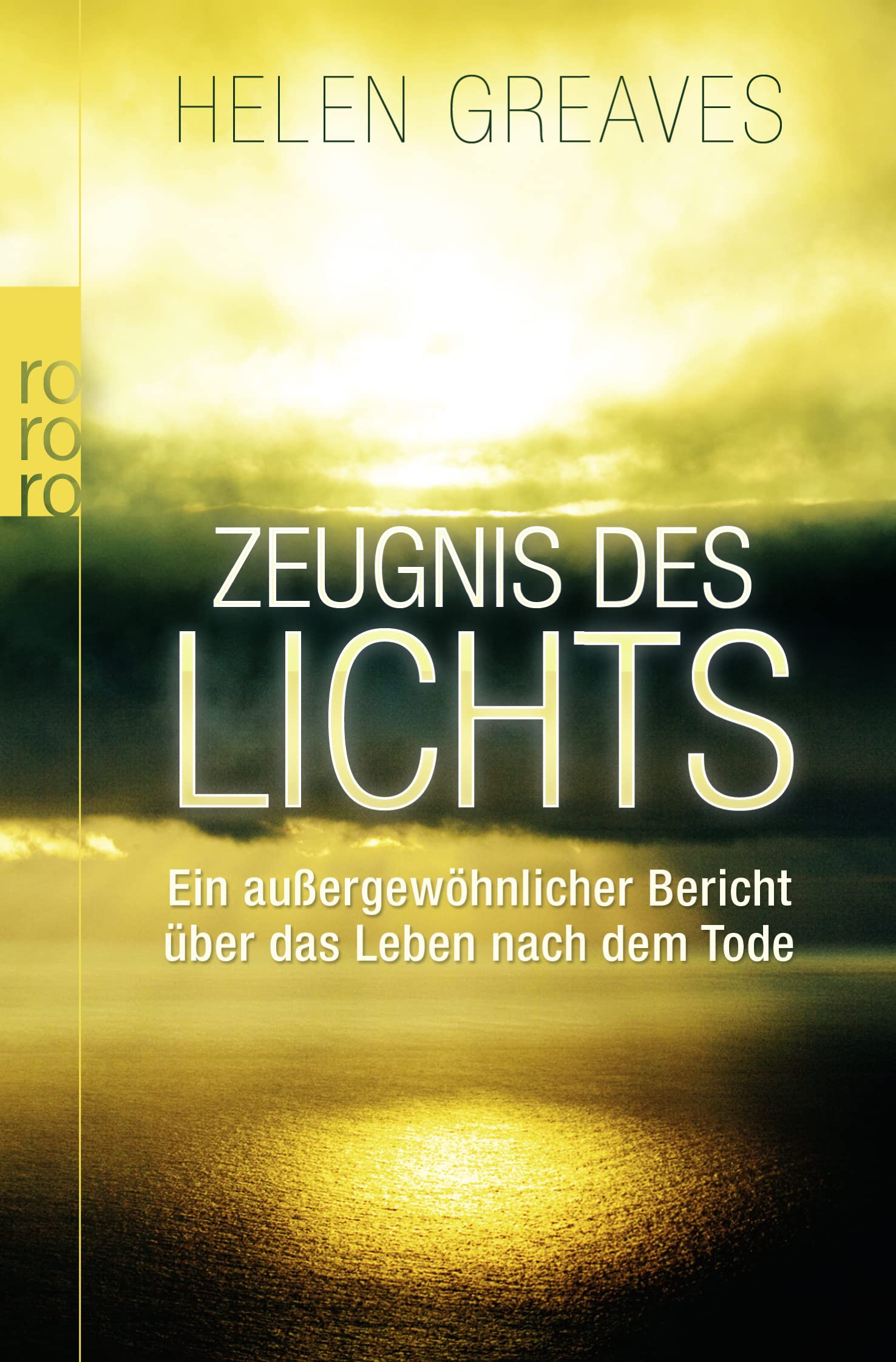 Zeugnis des Lichts: Ein außergewöhnlicher Bericht über das Leben nach dem Tode Death & Mourning