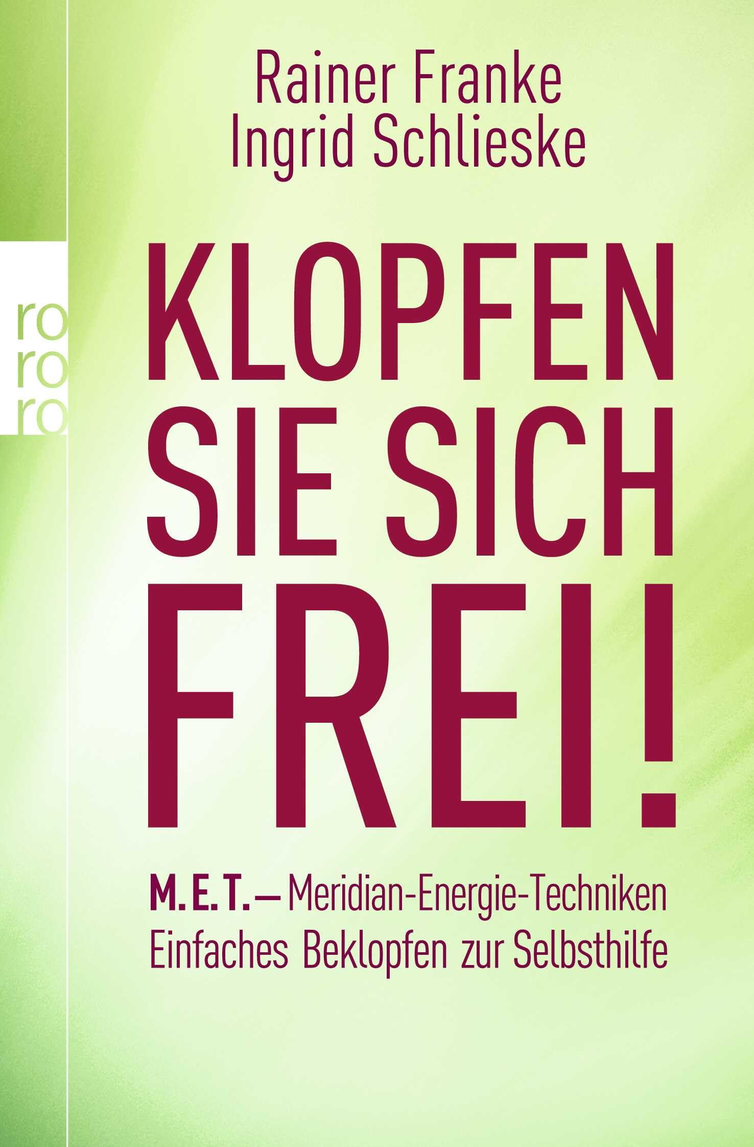 Klopfen Sie sich frei!: M.E.T. - Meridian-Energie-Techniken: Einfaches Beklopfen zur Selbsthilfe Health, Nutrition & Fitness