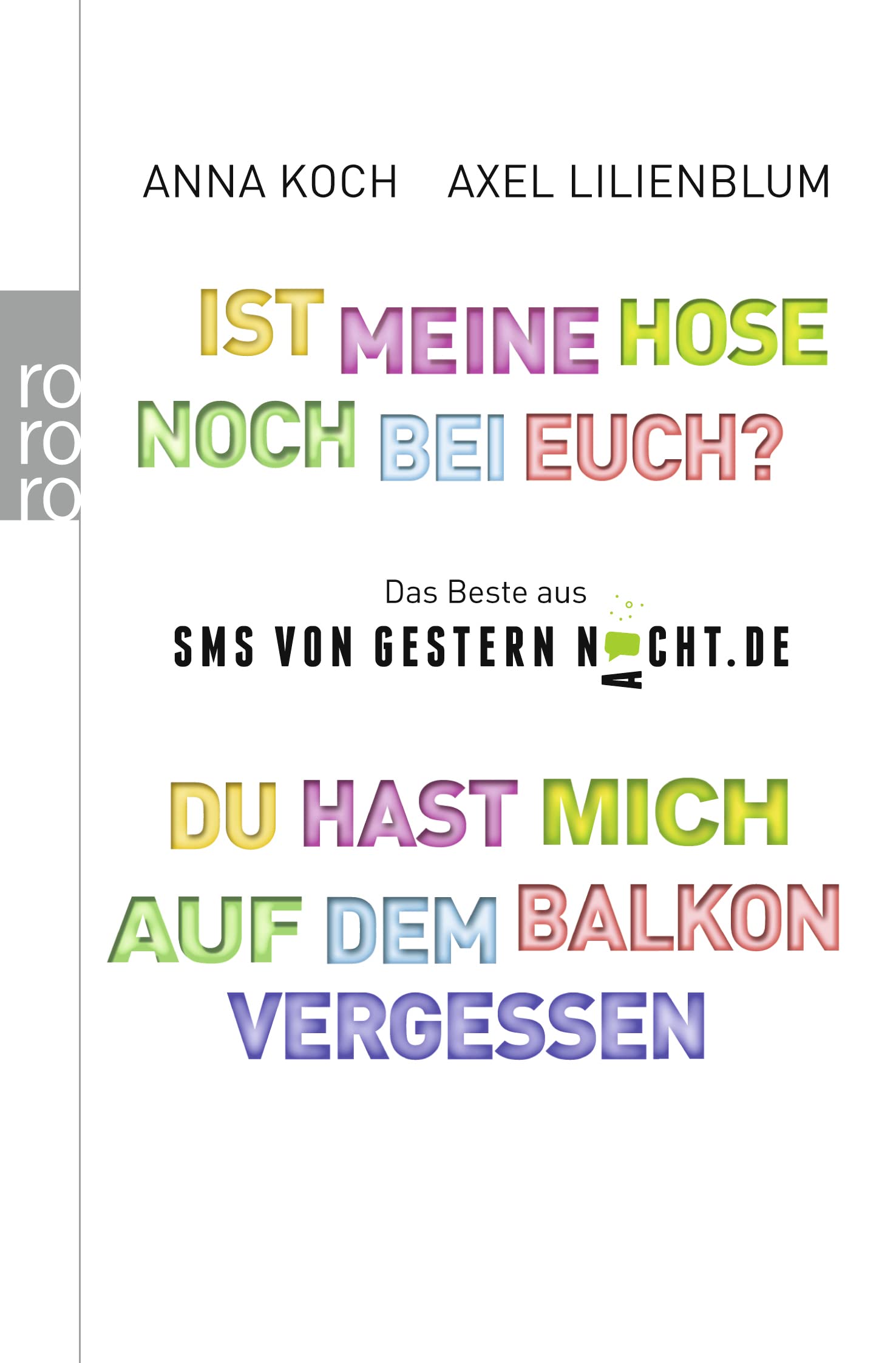 Ist meine Hose noch bei euch? / Du hast mich auf dem Balkon vergessen: Das Beste aus SMSvonGesternNacht.de Leisure, Home & Garden