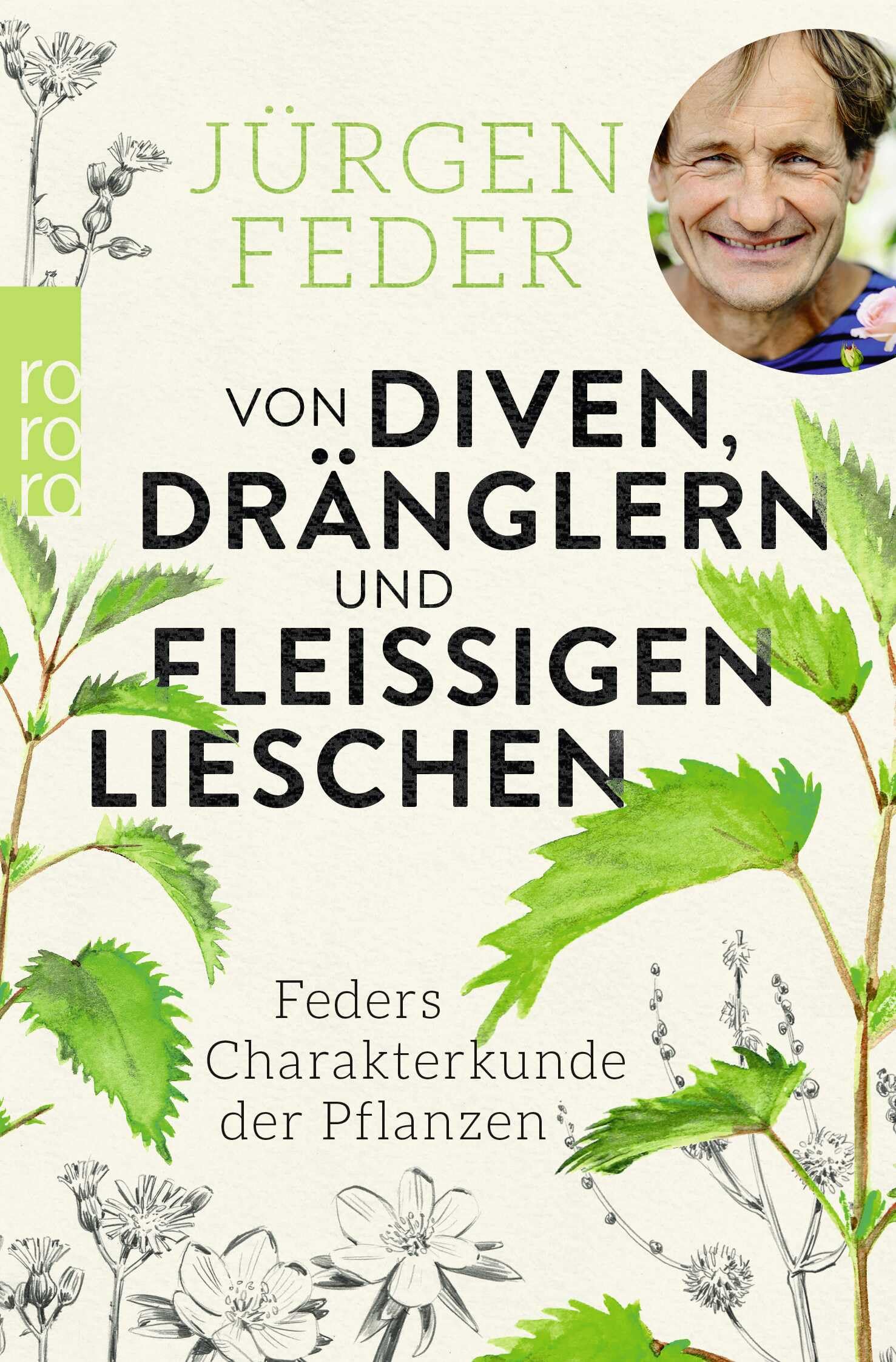 Von Diven, Dränglern und fleißigen Lieschen Garden & Plants