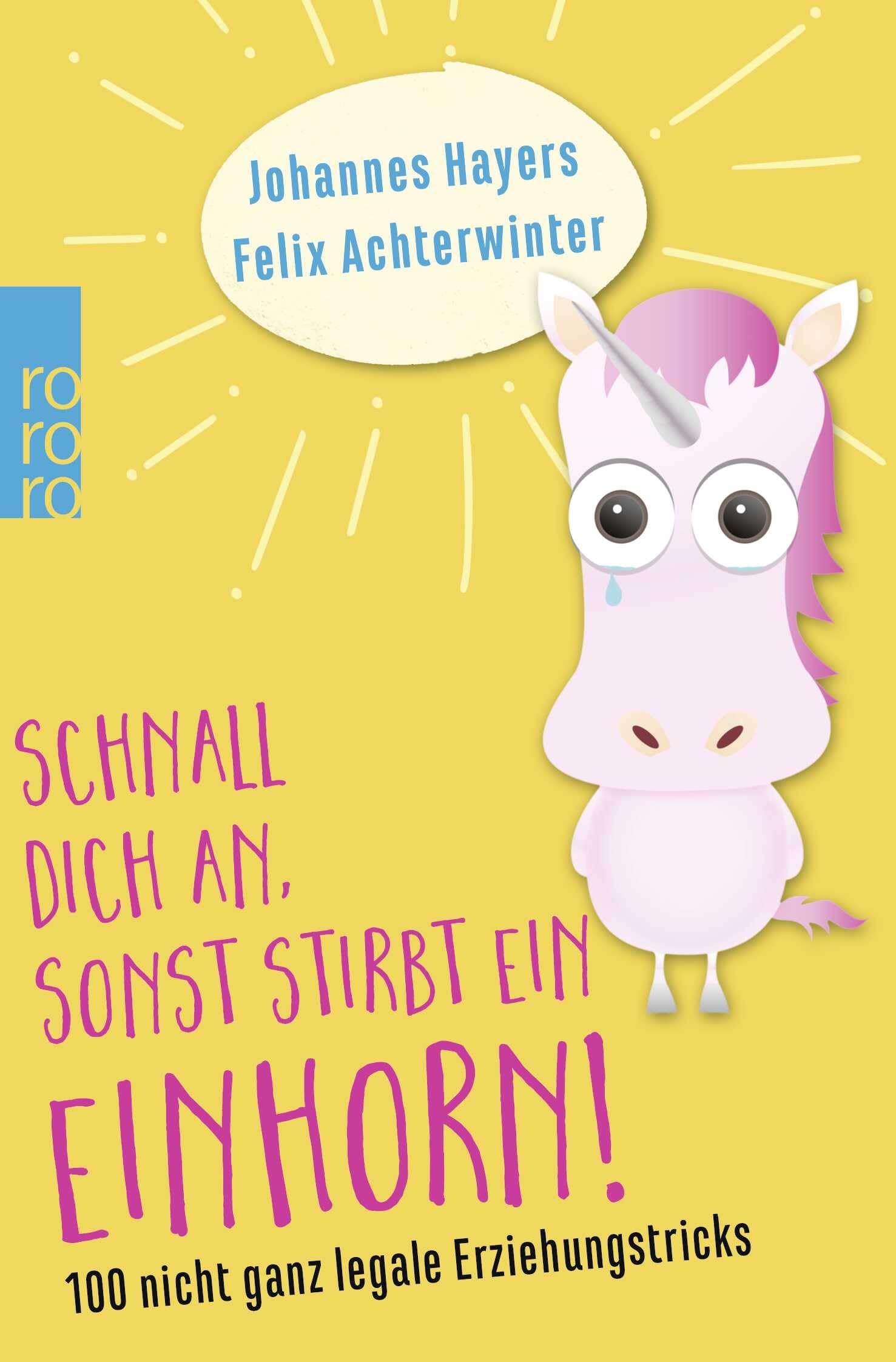 Schnall dich an, sonst stirbt ein Einhorn! Humour & Satire