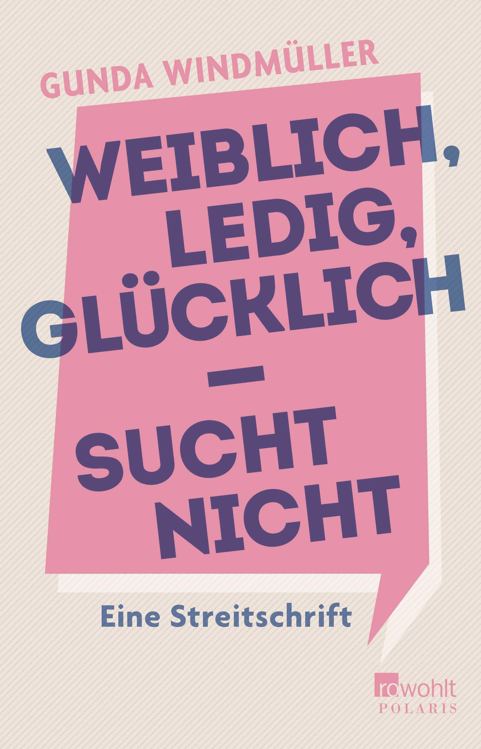 Weiblich, ledig, glücklich - sucht nicht Social Sciences