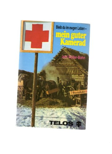 Bleib du im ewgen Leben - mein guter Kamerad. Band 2 (TELOS) Books