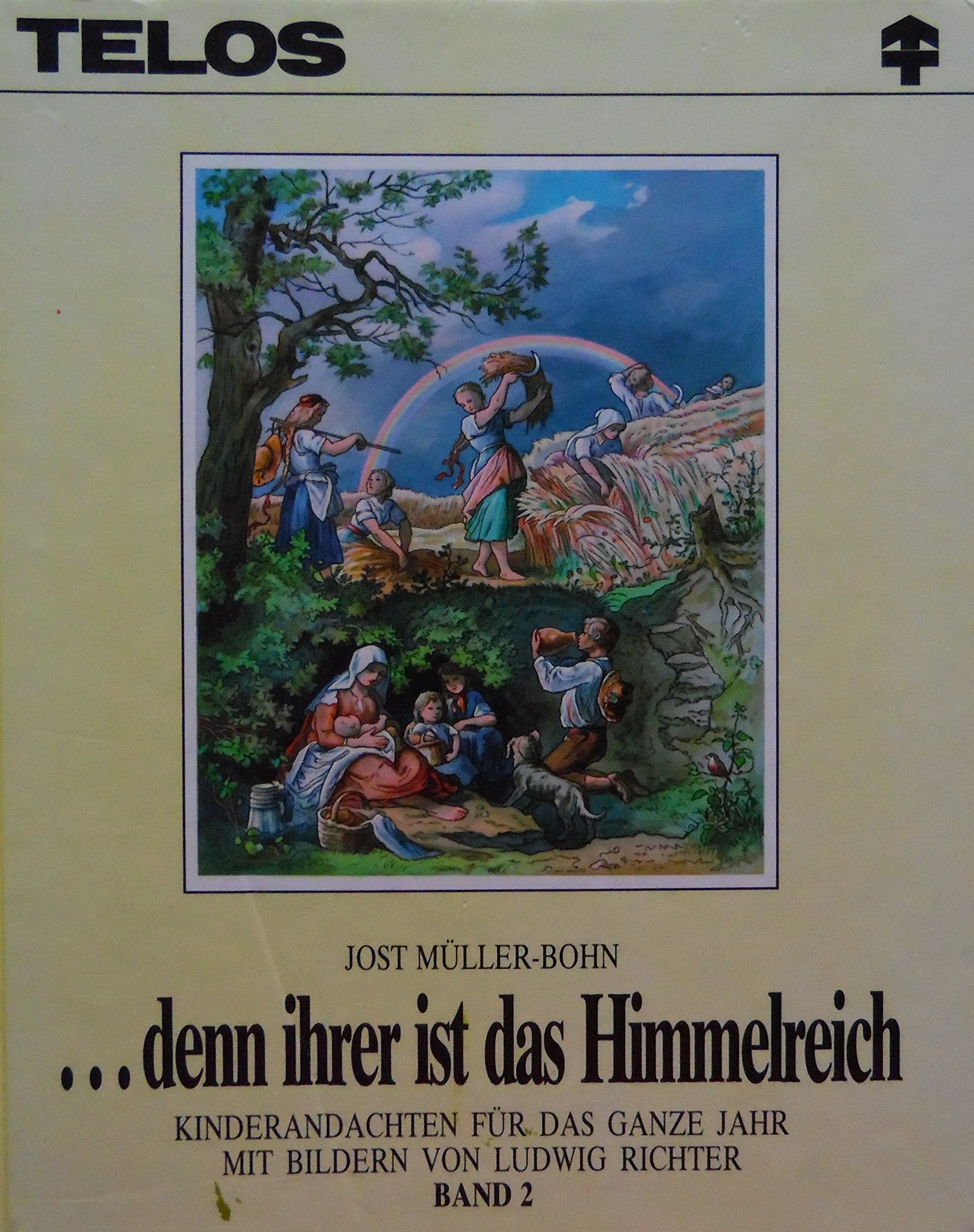 ...denn ihrer ist das Himmelreich, Band 2. Andachten für Kinder zu Holzschnitten von Ludwig Richter: 2. Vierteljahr Religion & Esotericism
