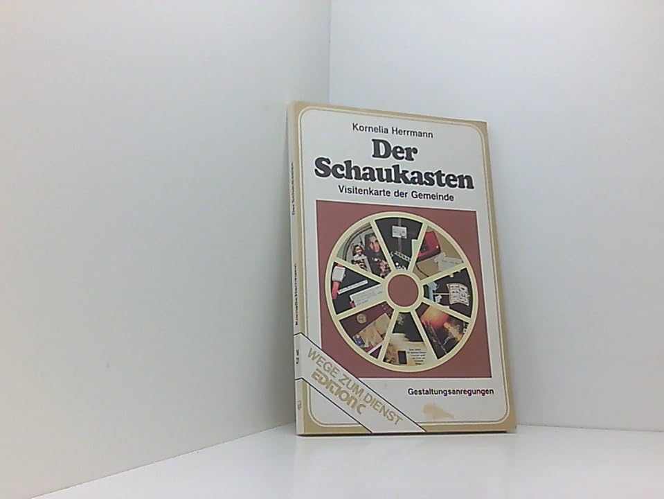 Der Schaukasten. Visitenkarte der Gemeinde. Gestaltung, Aussage und Ziel Religion & Esotericism