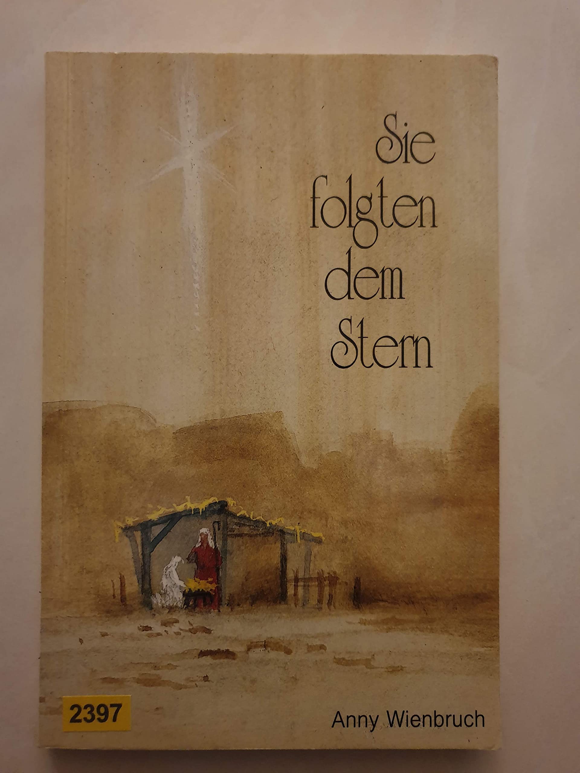 Sie folgten dem Stern. Sechs Weihnachtserzählungen Books