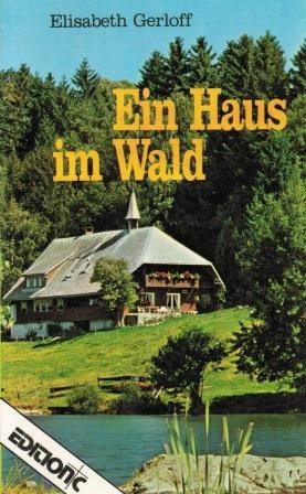 Ein Haus im Wald. Streiflichter aus dem Alltag einer Familie Books
