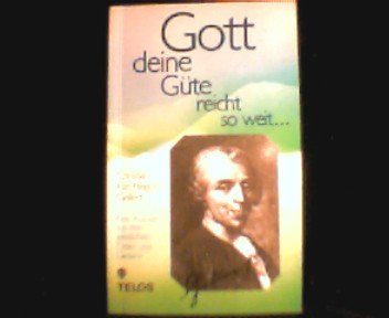 Gott, deine Güte reicht so weit.... Eine Auswahl aus den geistlichen Oden und Liedern Books