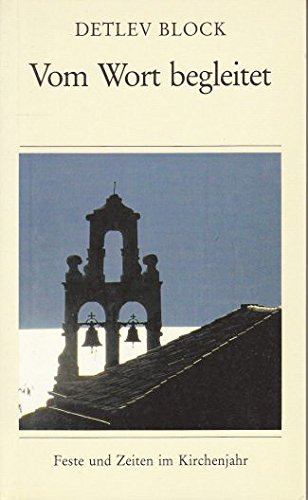 Vom Wort begleitet. Feste und Zeiten im Kirchenjahr Religion & Esotericism