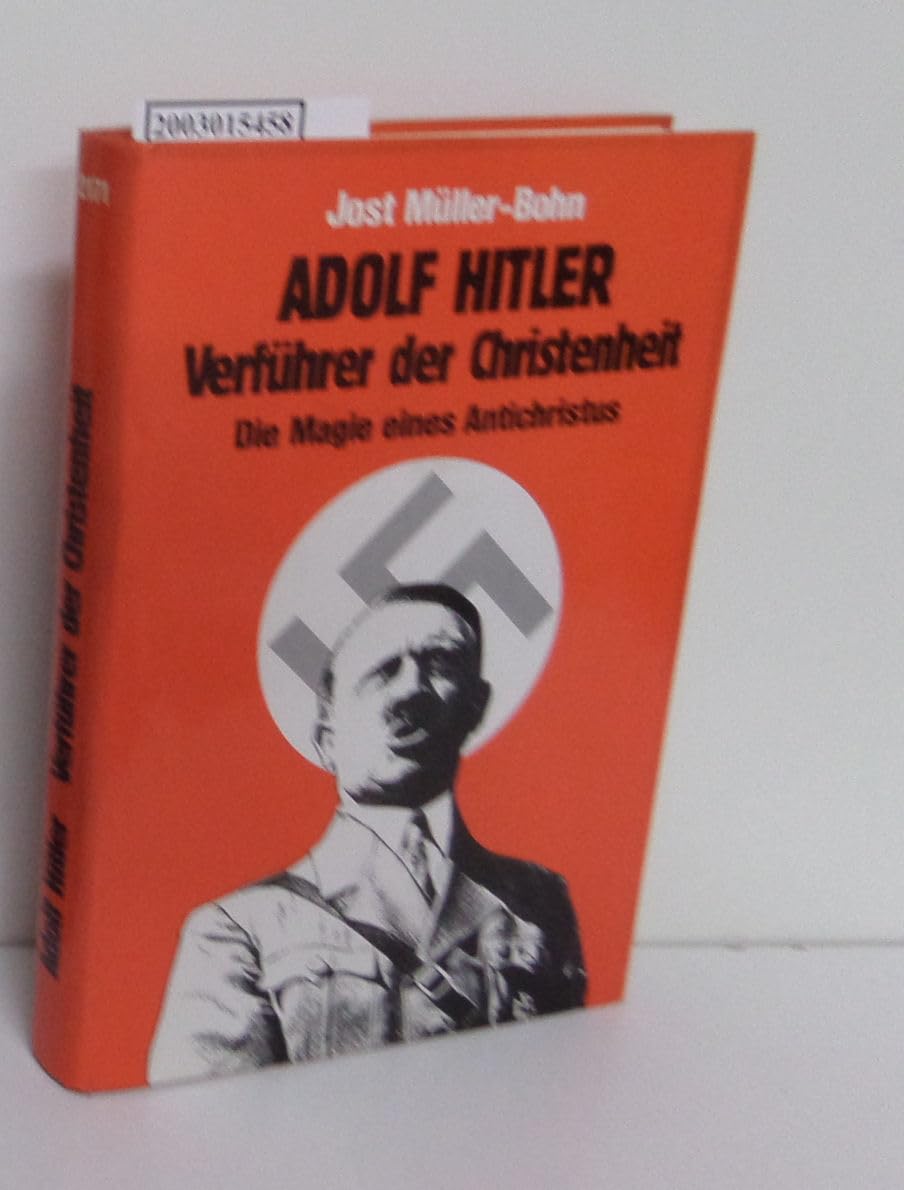 Adolf Hitler Verführer der Christenheit: Die Magie eines Antichristus Politics & Society