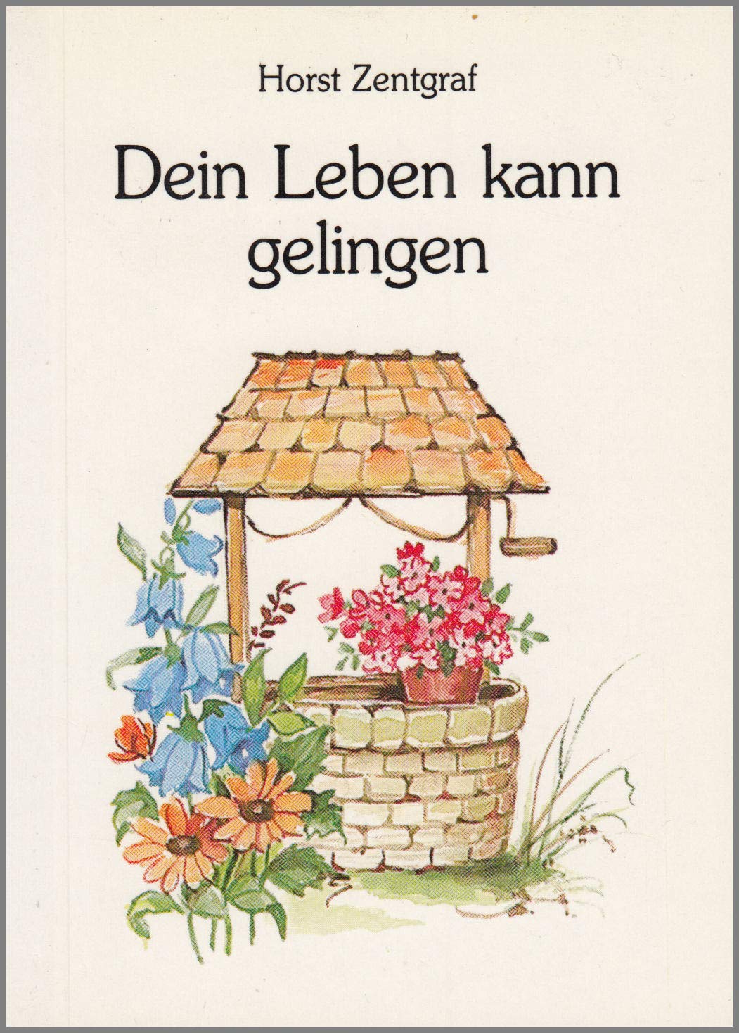 Dein Leben kann gelingen. Worte des Glaubens und der Zuversicht Books