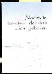Nacht, in der das Licht geboren. Festliche Gedanken zur Advents- und Weihnachtszeit Books