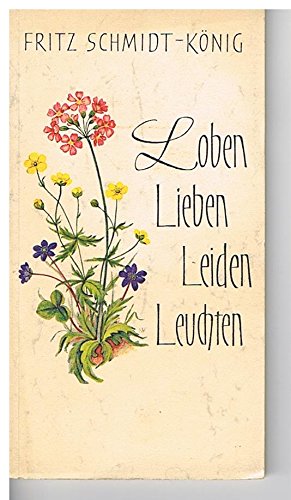 Loben, Lieben, Leiden, Leuchten. Gottesworte und Gedichte Books