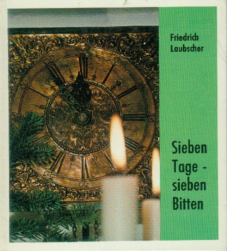 Sieben Tage - sieben Bitten: Gedanken zum Vaterunser (Bild-Text-Bände) Books