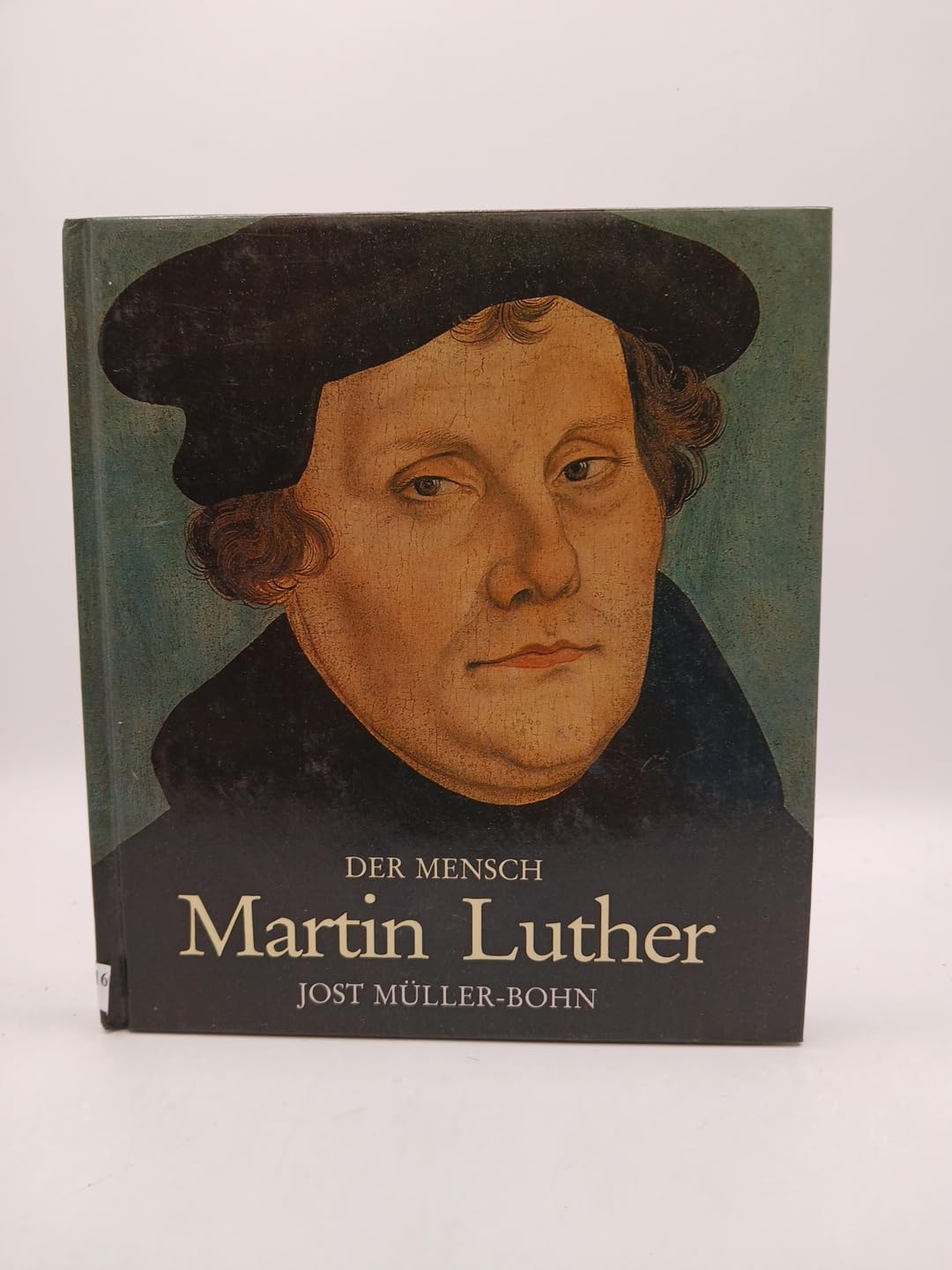 Der Mensch Martin Luther: Ein Freund der Kunst und der Natur (SJD-Bild-Text-Bände) Memories