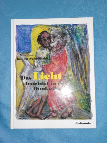 Das Licht leuchtet in der Dunkelheit: Jesusgeschichten nach dem Evangelisten Lukas. Ein Bilderzyklus. Einf. v. Paul-Werner Scheele u. Jan Vering Religion & Esotericism